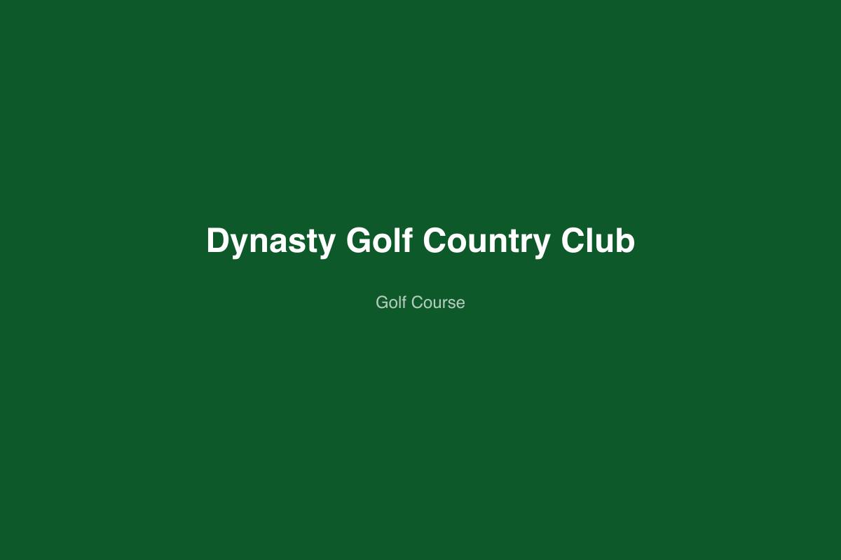 Dynasty Golf & Country Club
